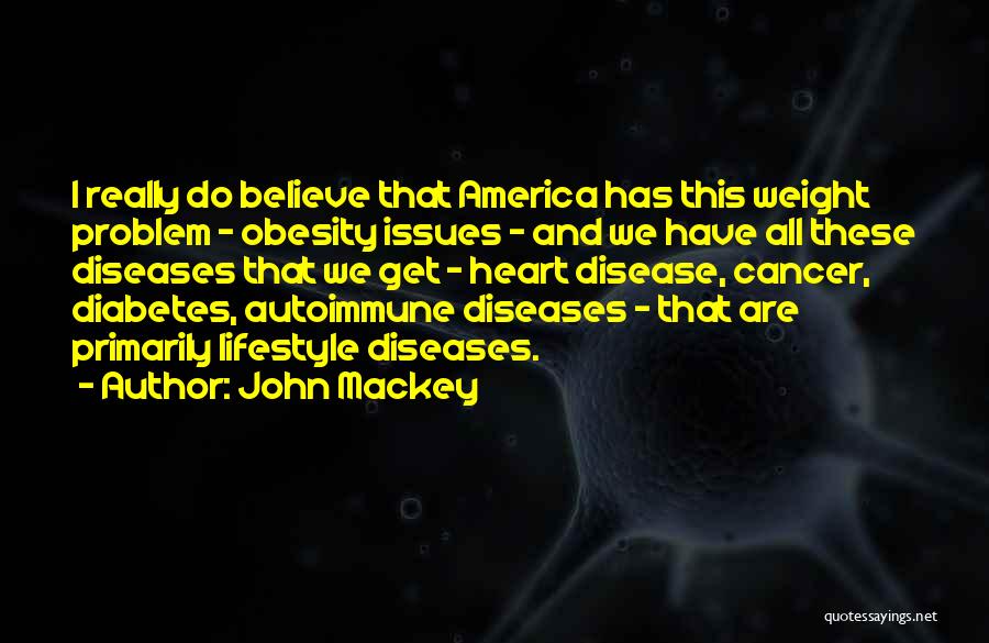 Obesity Quotes By John Mackey