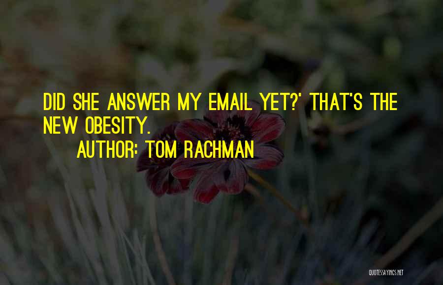 Obesity Quotes By Tom Rachman