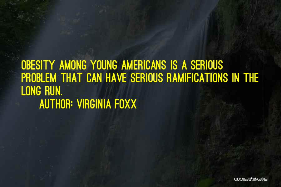 Obesity Quotes By Virginia Foxx