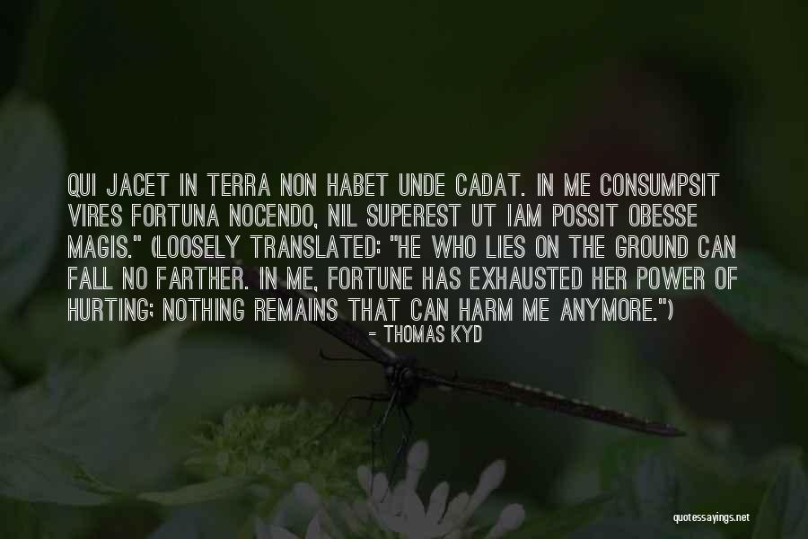 Obesse Quotes By Thomas Kyd Obesse Quotes By Thomas Kyd