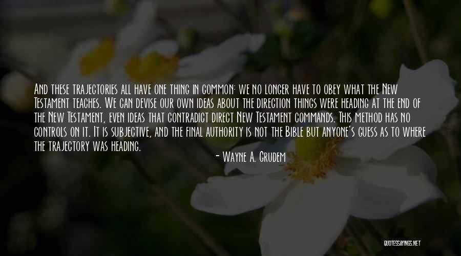 Obey Bible Quotes By Wayne A. Grudem Obey Bible Quotes By Wayne A. Grudem