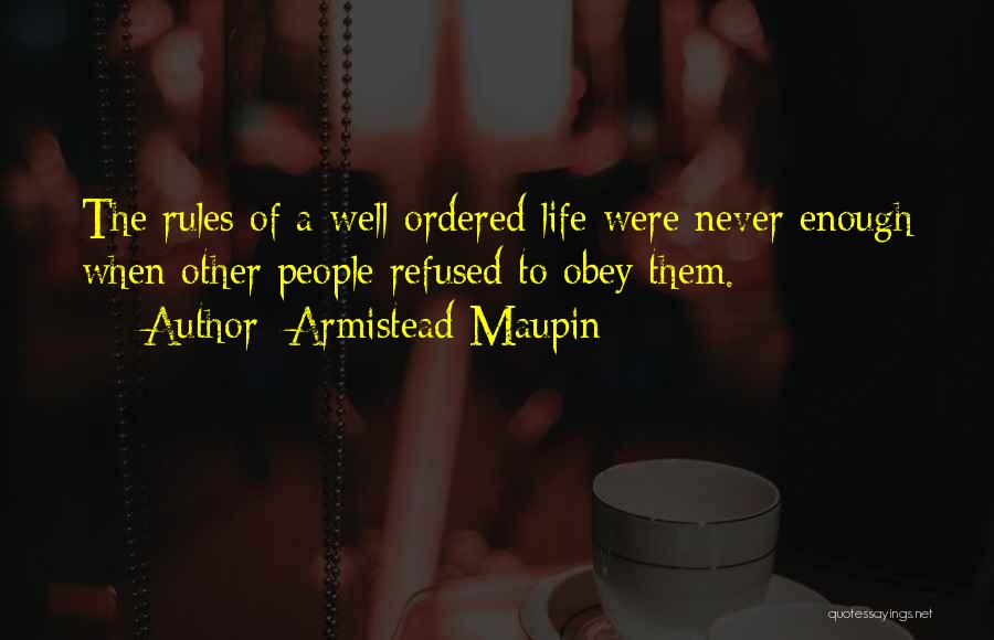 Obey My Rules Quotes By Armistead Maupin
