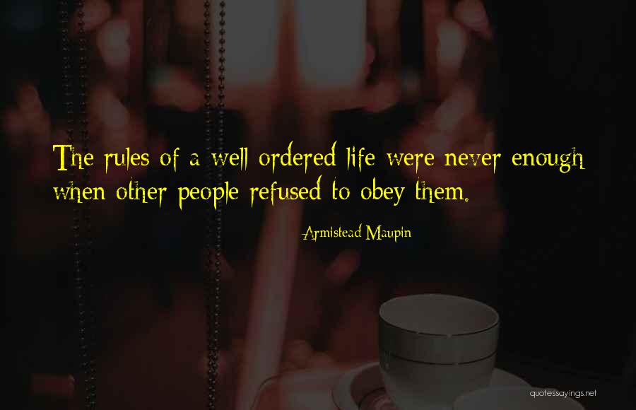Obey My Rules Quotes By Armistead Maupin Obey My Rules Quotes By Armistead Maupin
