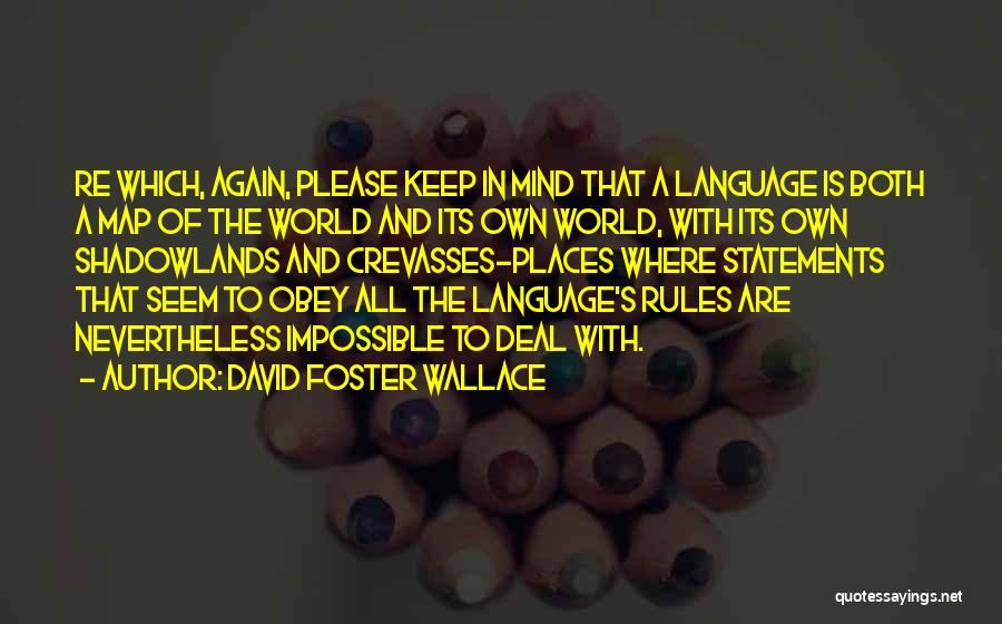 Obey My Rules Quotes By David Foster Wallace