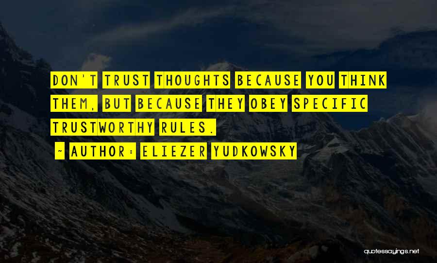 Obey My Rules Quotes By Eliezer Yudkowsky