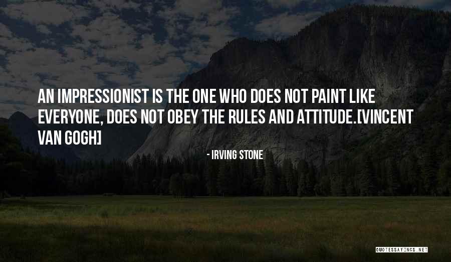 Obey My Rules Quotes By Irving Stone Obey My Rules Quotes By Irving Stone