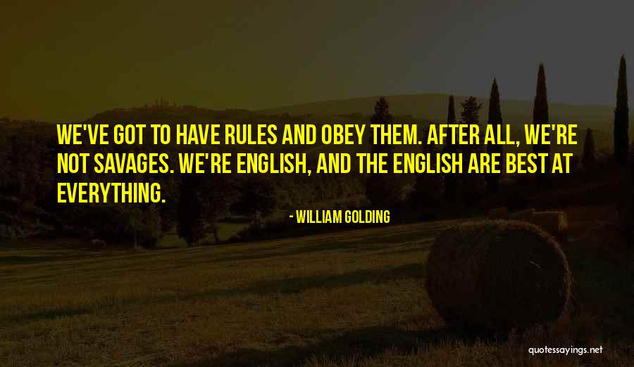 Obey My Rules Quotes By William Golding