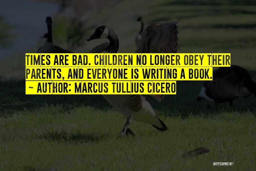 Obey Parents Quotes By Marcus Tullius Cicero