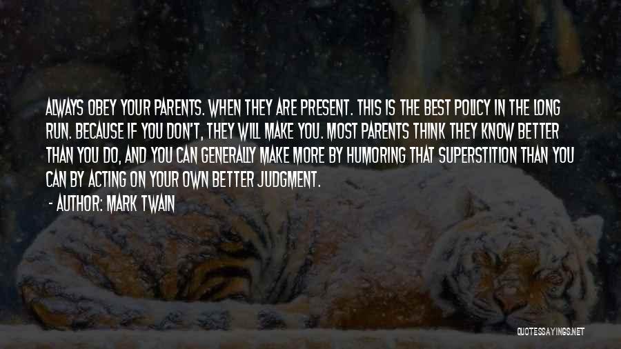 Obey Parents Quotes By Mark Twain