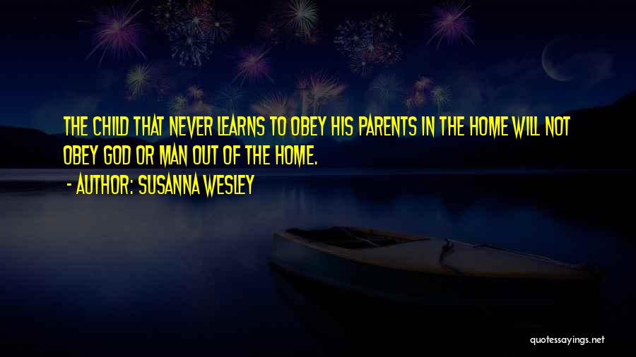 Obey Parents Quotes By Susanna Wesley