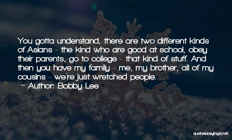 Obey Your Parents Quotes By Bobby Lee