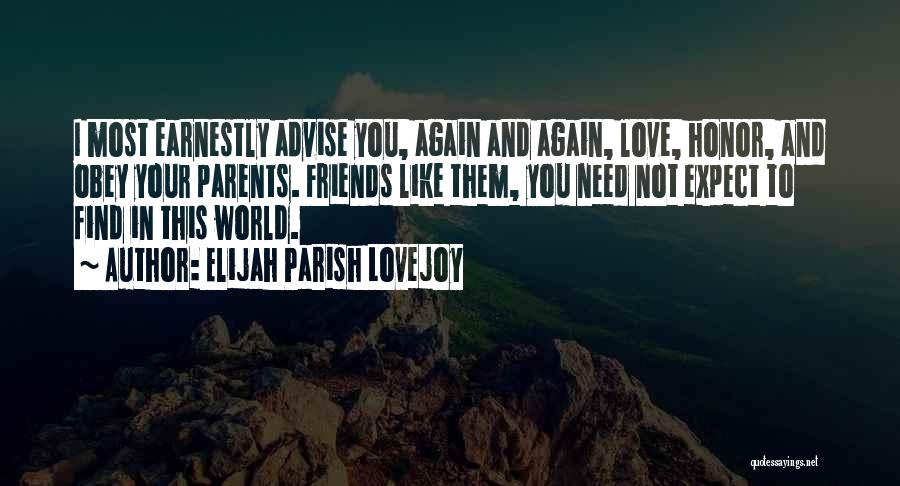 Obey Your Parents Quotes By Elijah Parish Lovejoy