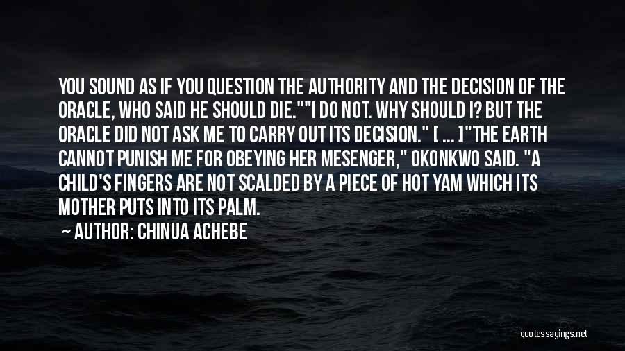 Obeying Authority Quotes By Chinua Achebe