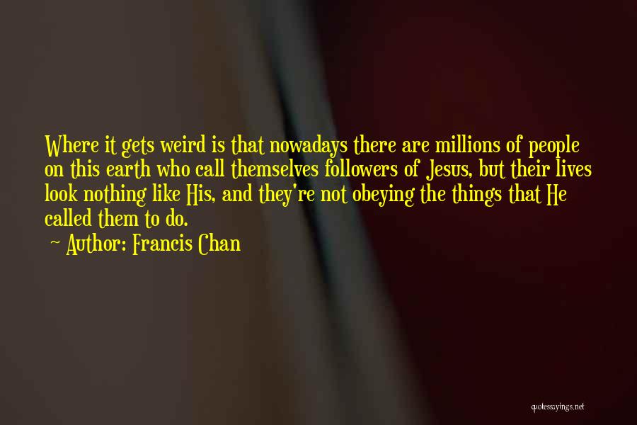 Obeying Quotes By Francis Chan