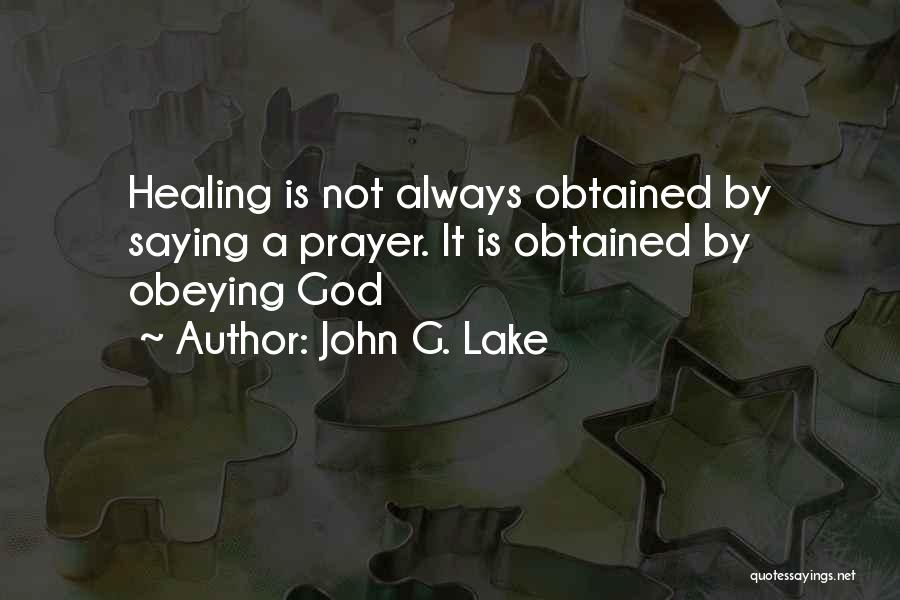Obeying Quotes By John G. Lake