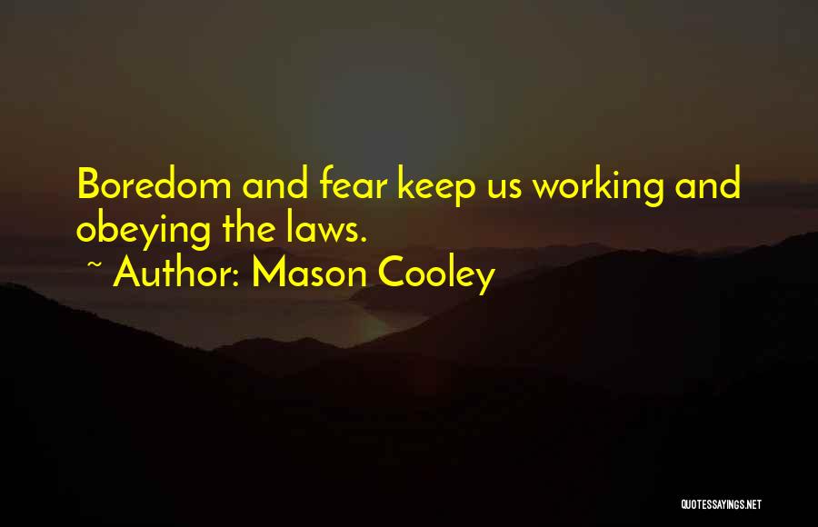 Obeying Quotes By Mason Cooley