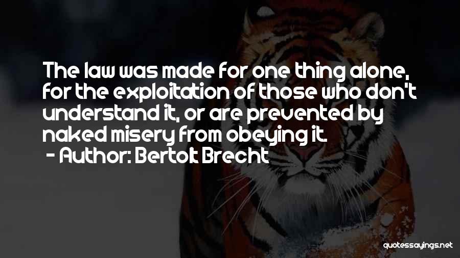 Obeying The Law Quotes By Bertolt Brecht