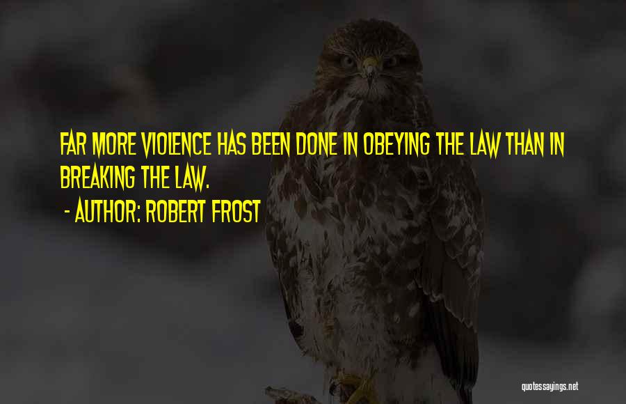 Obeying The Law Quotes By Robert Frost