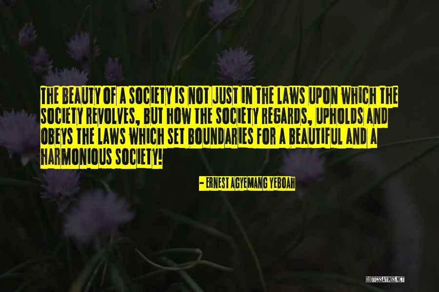 Obeying The Laws Quotes By Ernest Agyemang Yeboah Obeying The Laws Quotes By Ernest Agyemang Yeboah