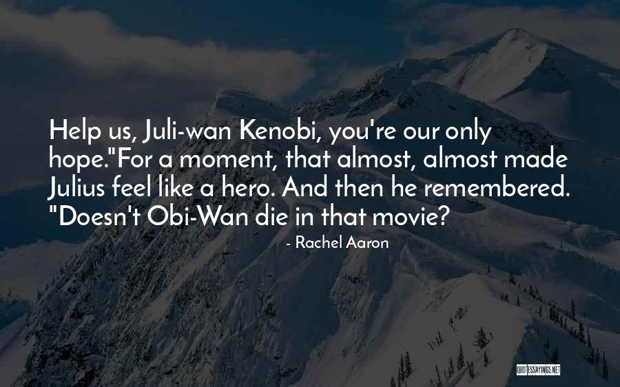 Obi Wan Kenobi Quotes By Rachel Aaron