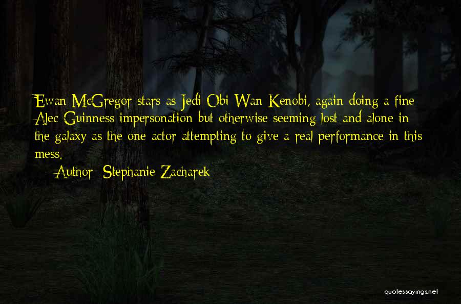 Obi Wan Kenobi Quotes By Stephanie Zacharek