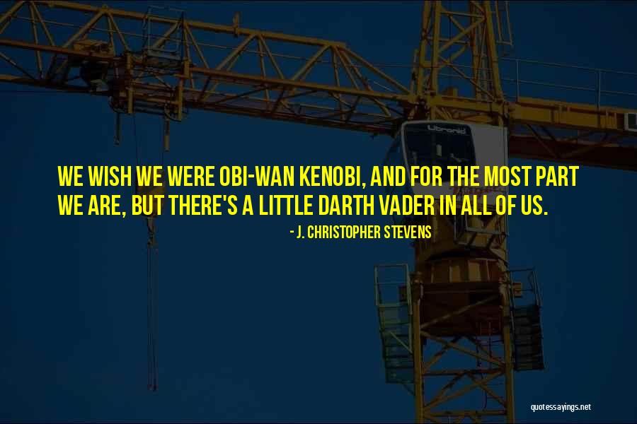 Obi Wan Quotes By J. Christopher Stevens Obi Wan Quotes By J. Christopher Stevens