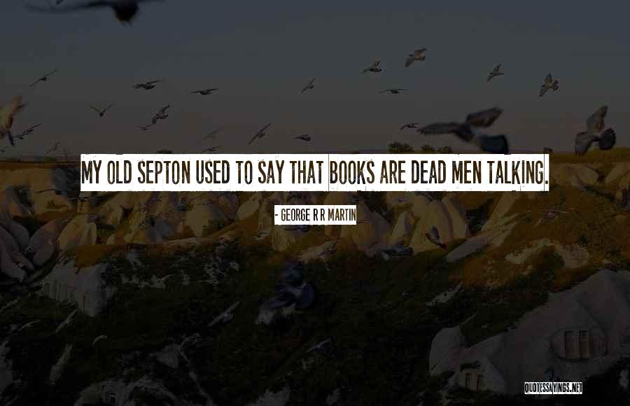 Obicna Kalina Quotes By George R R Martin Obicna Kalina Quotes By George R R Martin