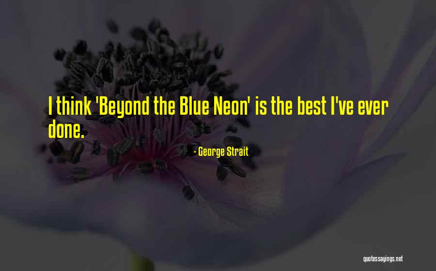 Obident Quotes By George Strait Obident Quotes By George Strait