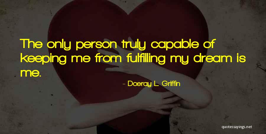 Obiectivul General Al Quotes By Doeray L. Griffin