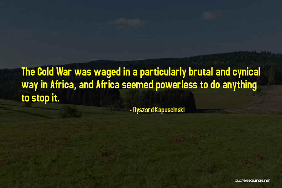 Obiectul Contabilitatii Quotes By Ryszard Kapuscinski Obiectul Contabilitatii Quotes By Ryszard Kapuscinski