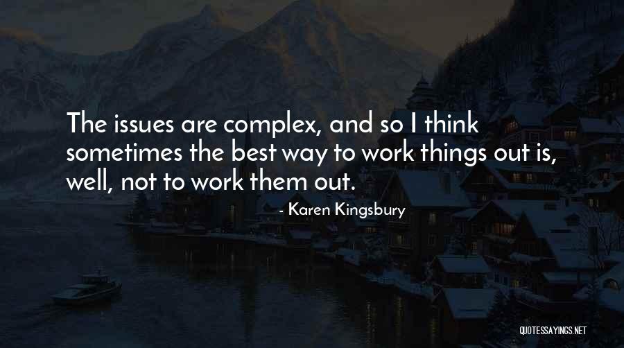 Obihiro Hageten Quotes By Karen Kingsbury Obihiro Hageten Quotes By Karen Kingsbury
