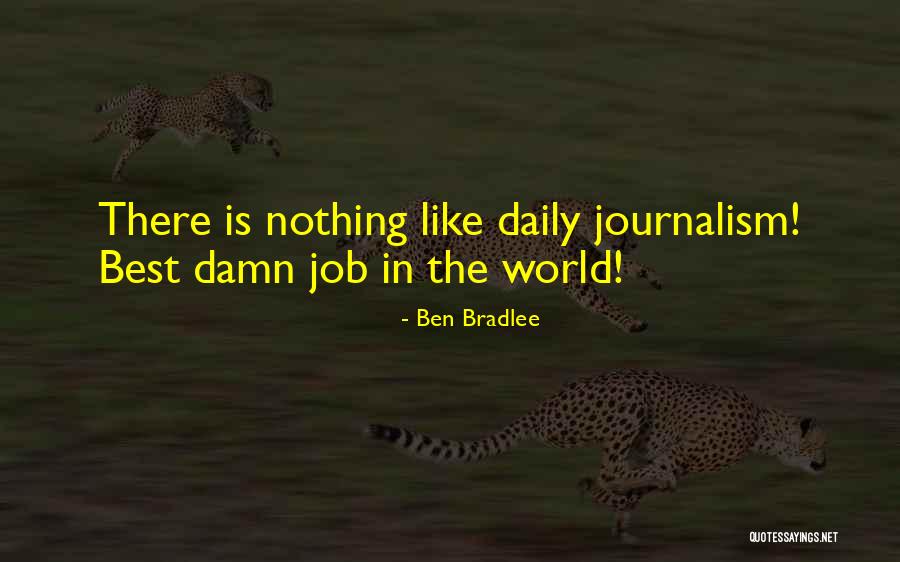 Obispos Chilenos Quotes By Ben Bradlee Obispos Chilenos Quotes By Ben Bradlee