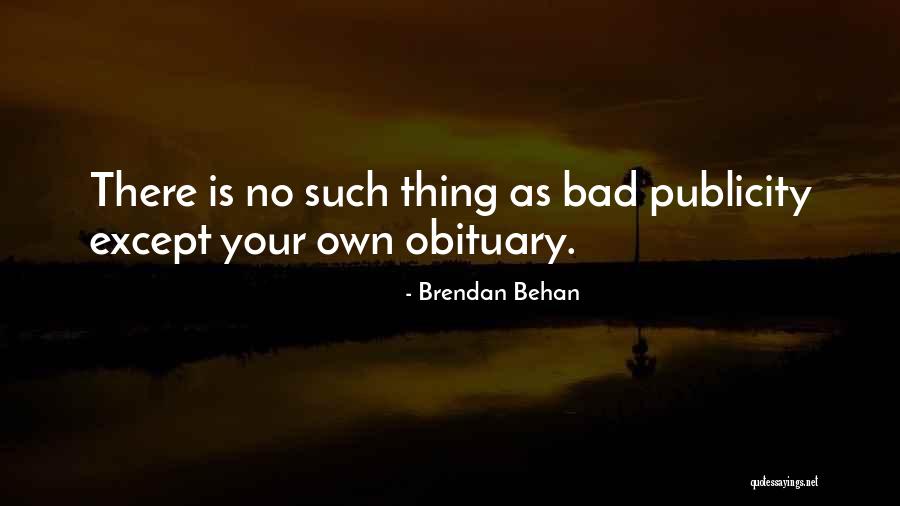 Obituary Quotes By Brendan Behan