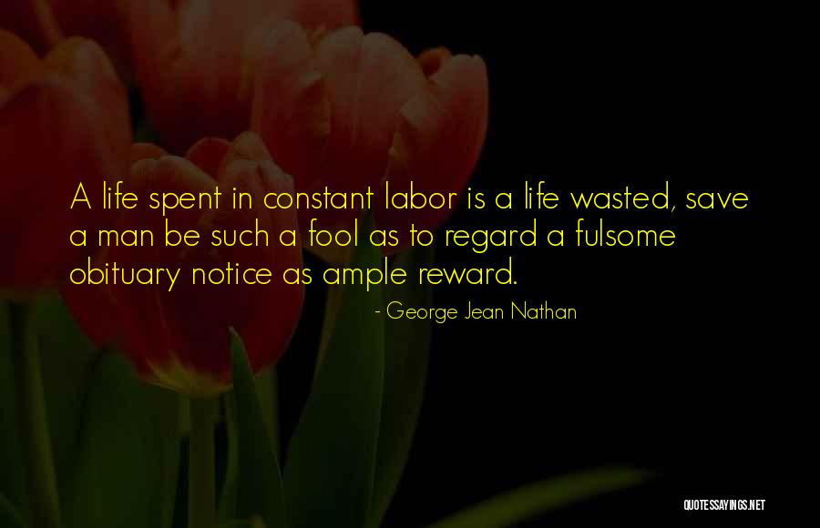 Obituary Quotes By George Jean Nathan