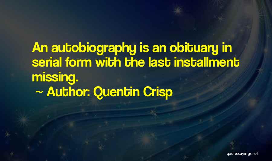 Obituary Quotes By Quentin Crisp