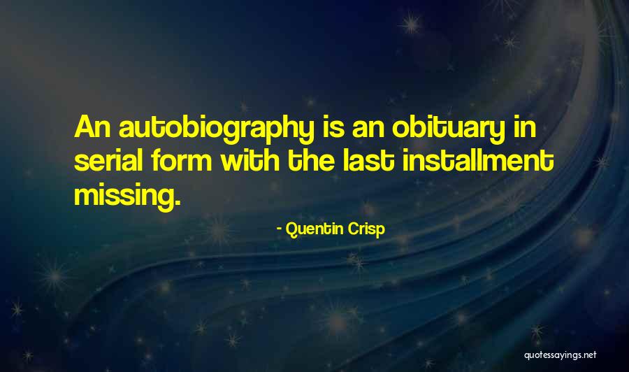 Obituary Quotes By Quentin Crisp