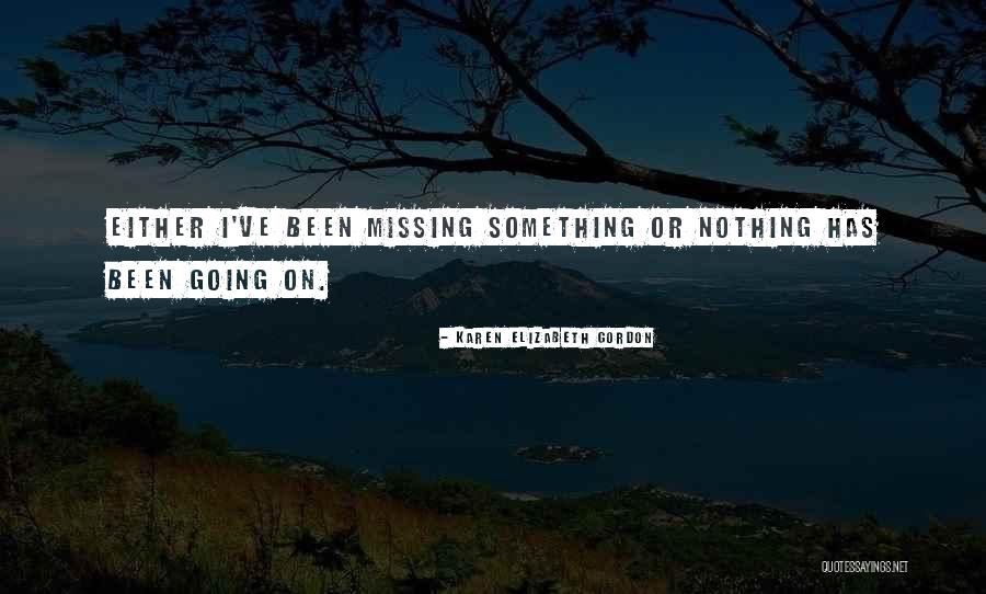 Objecerit Quotes By Karen Elizabeth Gordon Objecerit Quotes By Karen Elizabeth Gordon