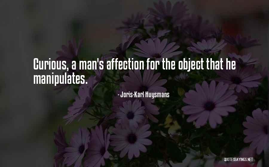 Object Of My Affection Quotes By Joris-Karl Huysmans