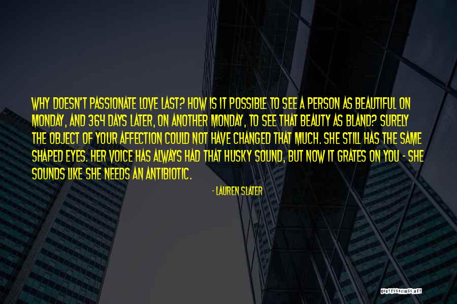 Object Of My Affection Quotes By Lauren Slater Object Of My Affection Quotes By Lauren Slater