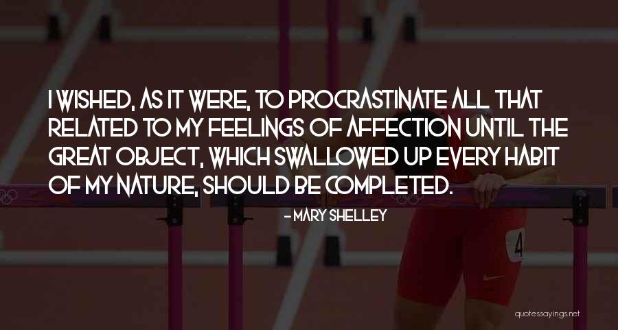 Object Of My Affection Quotes By Mary Shelley Object Of My Affection Quotes By Mary Shelley