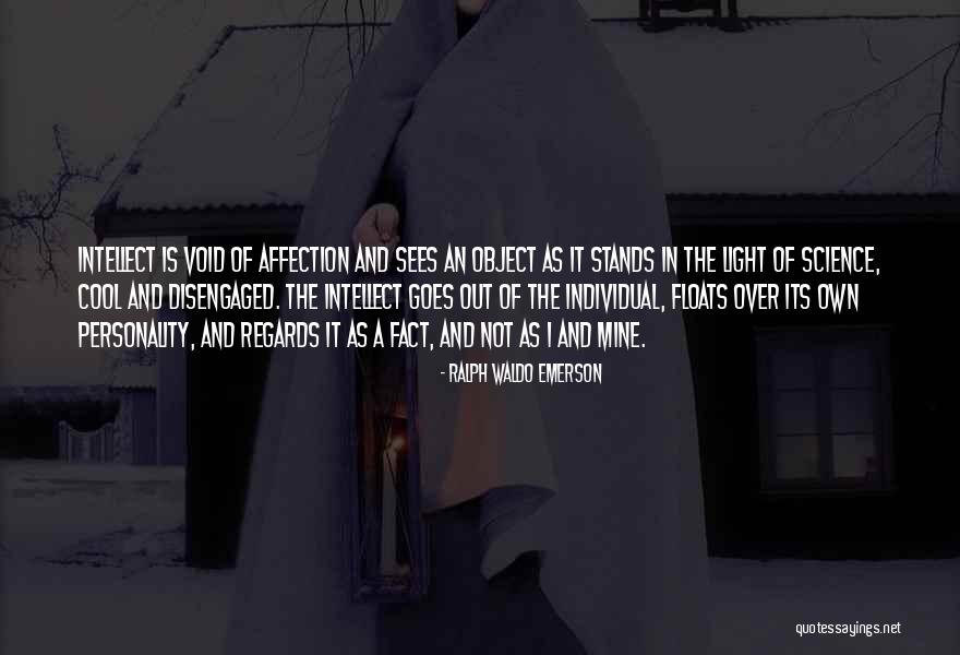 Object Of My Affection Quotes By Ralph Waldo Emerson Object Of My Affection Quotes By Ralph Waldo Emerson