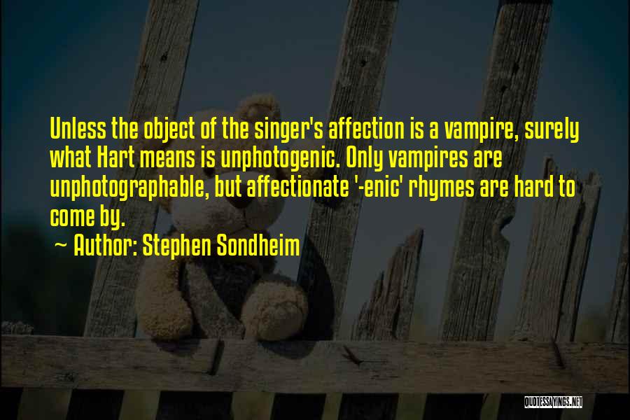 Object Of My Affection Quotes By Stephen Sondheim