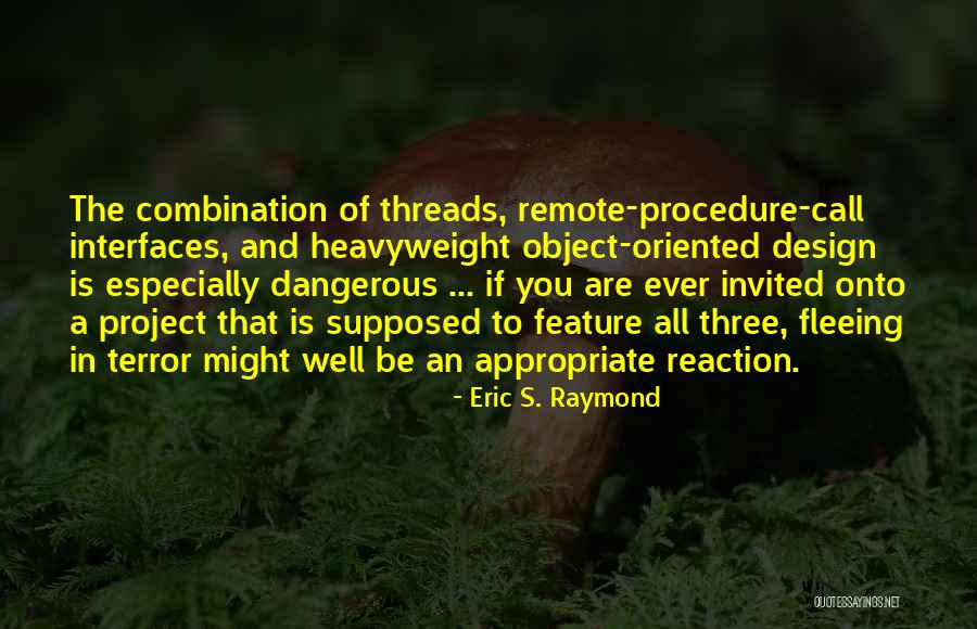 Object Oriented Design Quotes By Eric S. Raymond Object Oriented Design Quotes By Eric S. Raymond