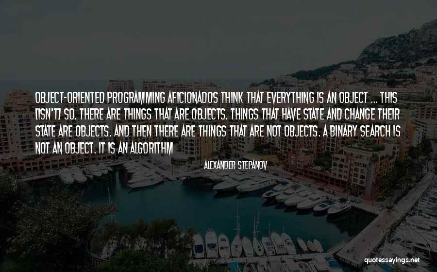 Object Oriented Programming Quotes By Alexander Stepanov Object Oriented Programming Quotes By Alexander Stepanov