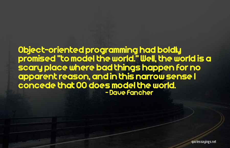 Object Oriented Programming Quotes By Dave Fancher Object Oriented Programming Quotes By Dave Fancher