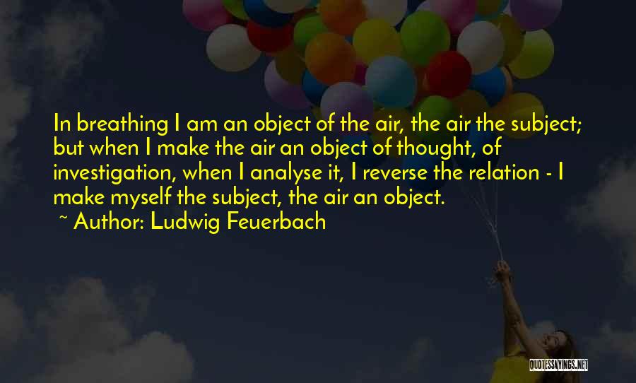 Object Quotes By Ludwig Feuerbach