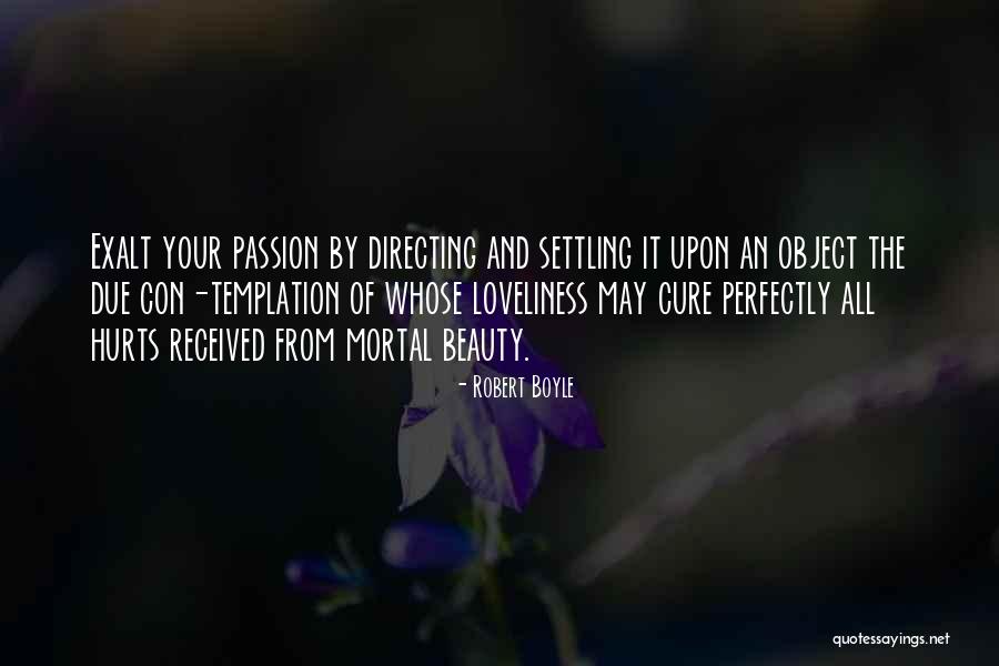 Object There Was None Passion Quotes By Robert Boyle Object There Was None Passion Quotes By Robert Boyle