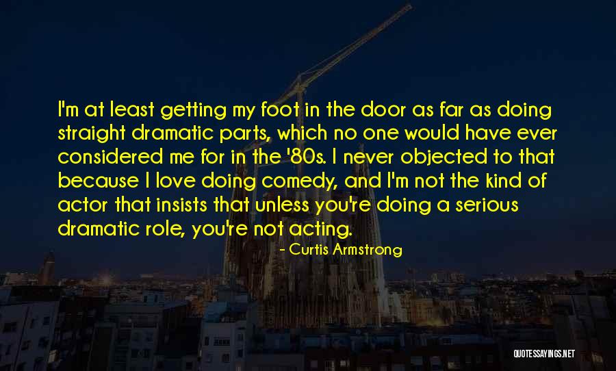 Objected To Quotes By Curtis Armstrong Objected To Quotes By Curtis Armstrong