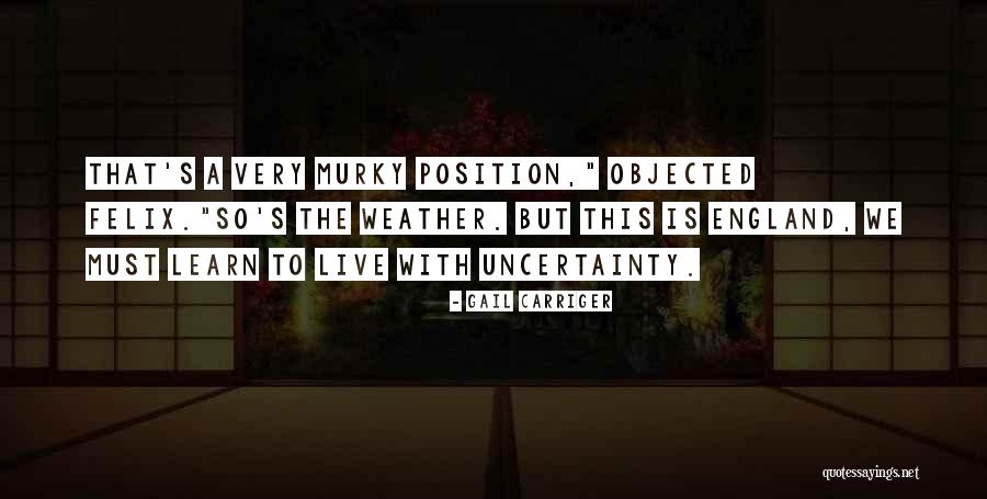 Objected To Quotes By Gail Carriger Objected To Quotes By Gail Carriger