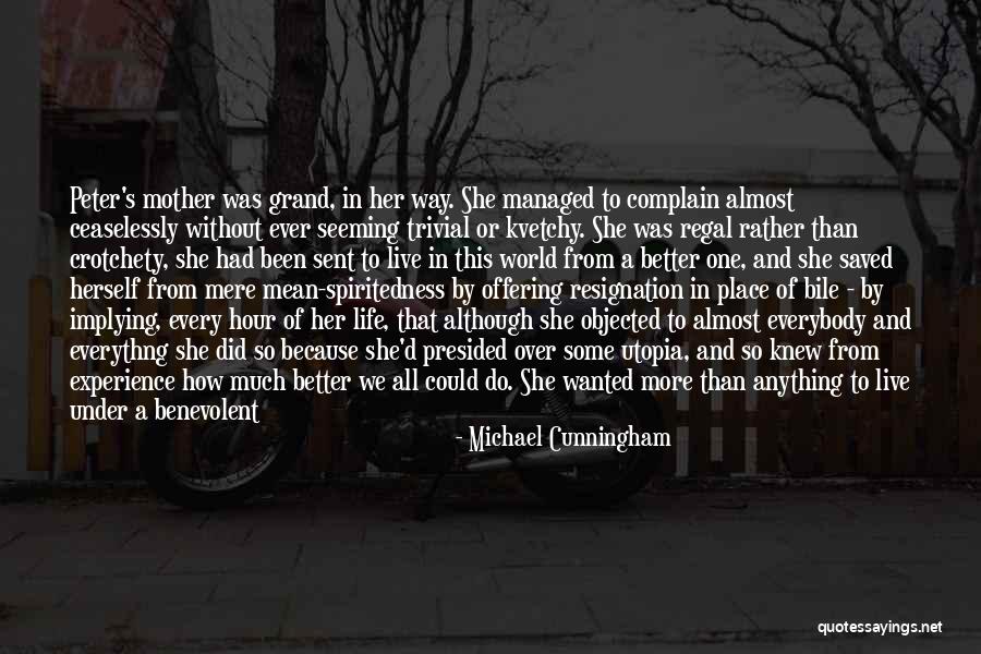 Objected To Quotes By Michael Cunningham Objected To Quotes By Michael Cunningham
